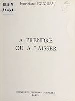 Télécharger le livre :  À prendre ou à laisser