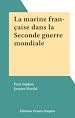 Télécharger le livre :  La marine française dans la Seconde guerre mondiale