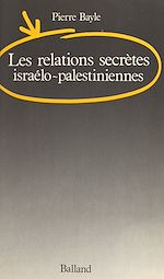 Download this eBook Les relations secrètes israélo-palestiniennes