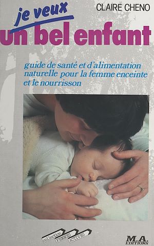 Téléchargez le livre :  Je veux un bel enfant