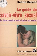 Télécharger le livre :  Le guide du savoir-vivre sexuel