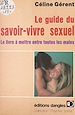 Télécharger le livre :  Le guide du savoir-vivre sexuel