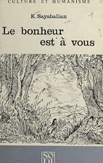 Télécharger le livre :  Le bonheur est à vous