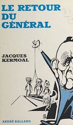 Télécharger le livre :  Le retour du Général