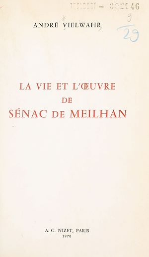 Téléchargez le livre :  La vie et l'œuvre de Sénac de Meilhan