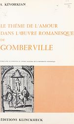 Télécharger le livre :  Le thème de l'amour dans l'œuvre romanesque de Gomberville