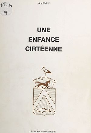 Téléchargez le livre :  Une enfance cirtéenne