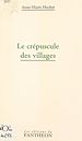 Télécharger le livre :  Le crépuscule des villages