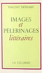 Télécharger le livre :  Images et pèlerinages littéraires
