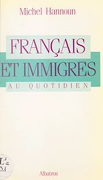 Télécharger le livre :  Français et immigrés au quotidien