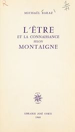 Télécharger le livre :  L'être et la connaissance selon Montaigne