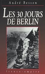 Download this eBook Les 30 jours de Berlin