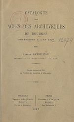 Télécharger le livre :  Catalogue des actes des archevêques de Bourges antérieurs à l'an 1200