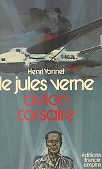 Download this eBook Le "Jules Verne", avion corsaire