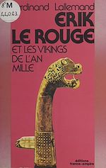 Download this eBook Erik le Rouge et les Vikings de l'an mil