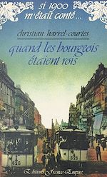 Download this eBook Quand les bourgeois étaient rois