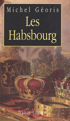 Download the eBook: Les Habsbourg