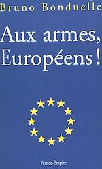 Télécharger le livre :  Aux armes, Européens !