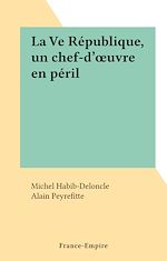 Download this eBook La Ve République, un chef-d'œuvre en péril