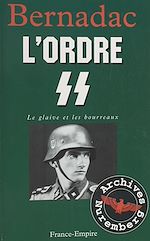 Download this eBook Le glaive et les bourreaux : l'ordre S.S.