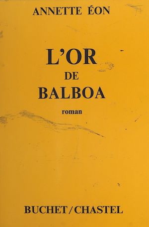 Téléchargez le livre :  L'or de Balboa
