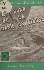 Download this eBook À bord de la Marie-Gracieuse