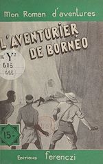 Download this eBook L'aventurier de Bornéo
