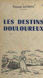Télécharger le livre :  Les destins douloureux (1)