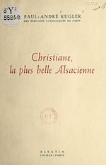 Télécharger le livre :  Christiane, la plus belle Alsacienne