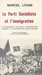 Télécharger le livre :  Le Parti socialiste et l'immigration