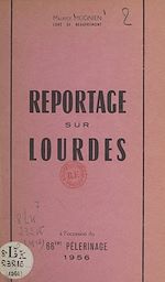 Télécharger le livre :  Soixante-sixième pèlerinage de Saint-Dié à Notre-Dame de Lourdes, 1956