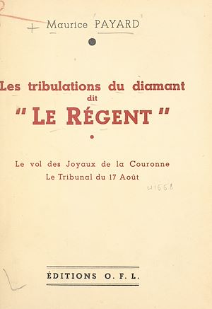 Téléchargez le livre :  Les tribulations du diamant dit "Le Régent"