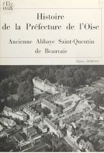 Télécharger le livre :  Histoire de la préfecture de l'Oise