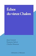 Télécharger le livre :  Échos du vieux Chalon