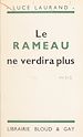Télécharger le livre :  Le rameau ne verdira plus