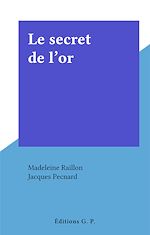 Télécharger le livre :  Le secret de l'or
