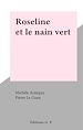 Télécharger le livre :  Roseline et le nain vert