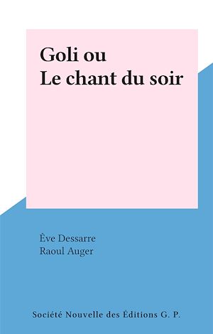 Téléchargez le livre :  Goli ou Le chant du soir