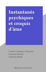Télécharger le livre :  Instantanés psychiques et croquis d'âme