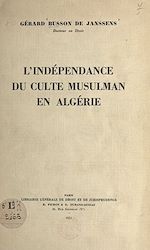 Télécharger le livre :  L'indépendance du culte musulman en Algérie