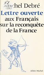 Download this eBook Lettre ouverte aux français sur la reconquête de la France