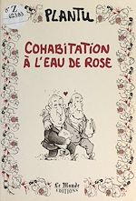 Télécharger le livre :  Cohabitation à l'eau de rose