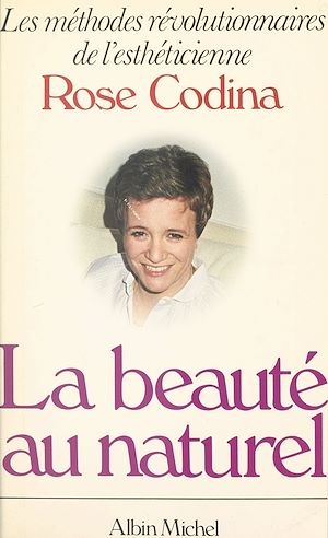 Téléchargez le livre :  La beauté au naturel