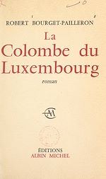 Télécharger le livre :  La colombe du Luxembourg