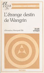 Télécharger le livre :  L'étrange destin de Wangrin d'Amadou Hampaté Bâ