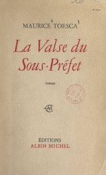 Télécharger le livre :  La valse du Sous-Préfet
