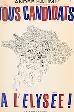 Télécharger le livre :  Tous candidats à l'Élysée !