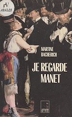Télécharger le livre :  Je regarde Manet