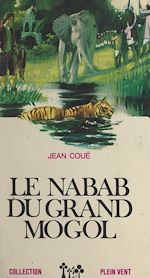 Télécharger le livre :  Le nabab du grand Mogol