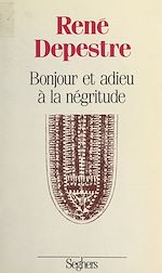 Télécharger le livre :  Bonjour et adieu à la négritude